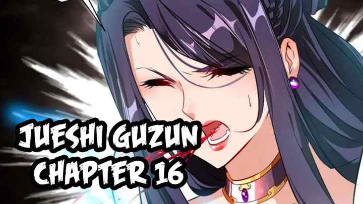Jueshi Guzun chapter 16 halaman 19
