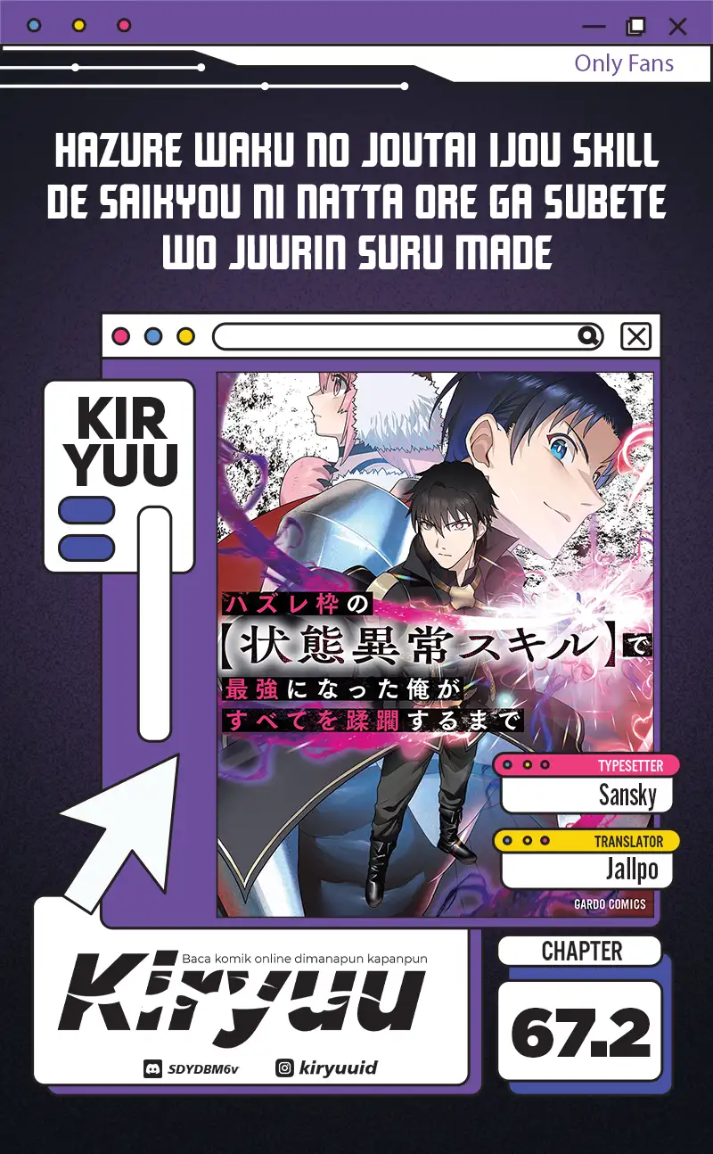 Baca Hazure Waku no Joutai Ijou Skill de Saikyou ni Natta Ore ga Subete wo Juurin Suru made - Chapter 67.2 halaman 1