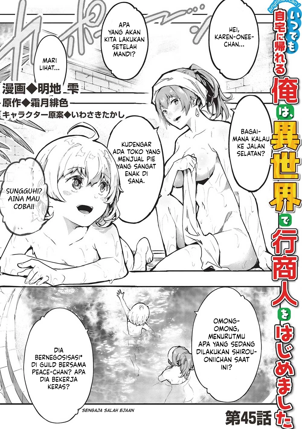 Baca Itsudemo Jitaku Ni Kaerareru Ore Wa, Isekai De Gyoushounin O Hajimemashita - Chapter 45 halaman 2