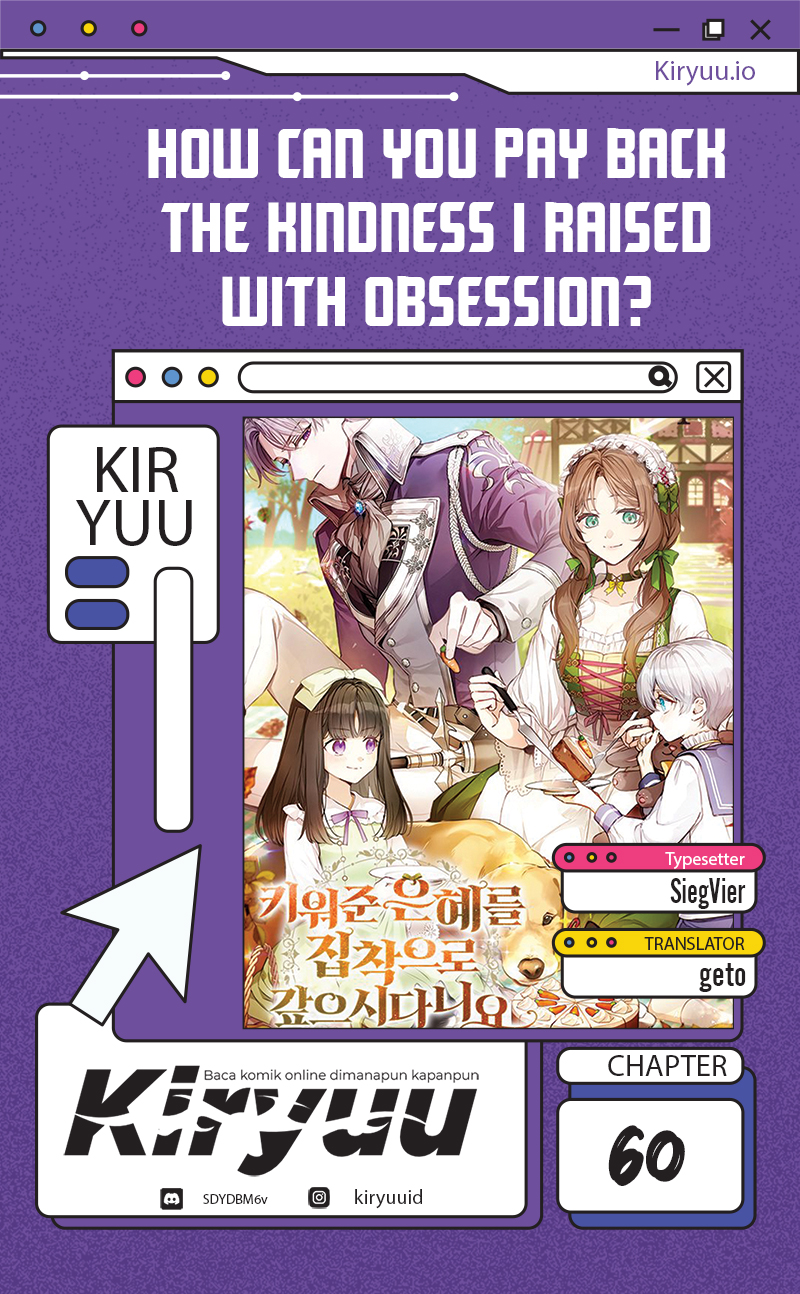 Baca How Can You Pay Back The Kindness I Raised With Obsession? Chapter 60 Bahasa Indonesia page 6