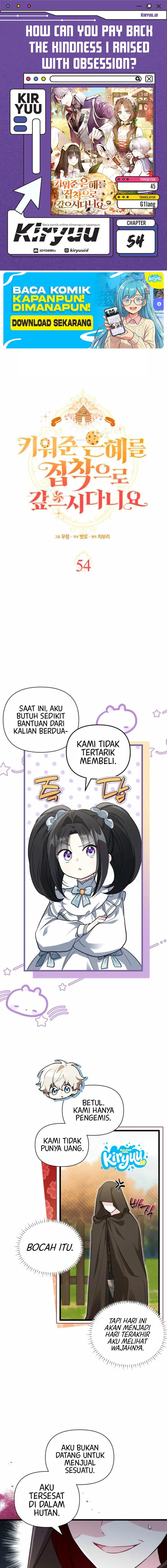 Baca How Can You Pay Back The Kindness I Raised With Obsession? - Chapter 54 halaman 1